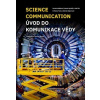 Úvod do komunikace vědy (Otakar Fojt; Pavla Hubálková; Martin Rychlík; Aleš Vlk)