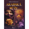 Arabská růže (Mirka Manáková)