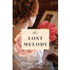 The Lost Melody – A Novel - Joanna Davidson Politano