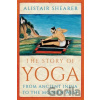 The Story of Yoga - Alistair Shearer