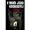 V moři jsou krokodýli - Fabio Geda
