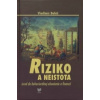 Riziko a neistota. Úvod do behaviorálnej ekonómie a financií