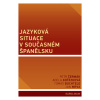 Jazyková situace v současném Španělsku - Čermák, Petr, Koťátková, Adéla, Buchtele, Tomáš, Mrva, Jan