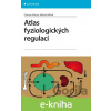 E-kniha Atlas fyziologických regulací - Otomar Kittnar, Mikuláš Mlček
