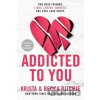 Addicted To You - Krista Ritchie, Becca Ritchie