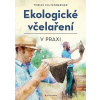 Ekologické včelaření v praxi - David Gerstmeier Tobias Miltenberger