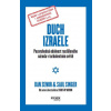Duch Izraele - Pozoruhodná odolnost rozděleného národa v turbulentním světě