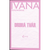 Druhá tvár - Ivana Popluhárová Holíková