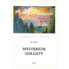 Bo-Yin-Ra: Mysterium Golgaty (Rozkrytí hlubokého tajemství, které dodnes obestírá ono mysterium, kdy Ježíš Nazaretský, skutečný Zářící v prasvětle, mocí své lásky i silou svého odp ( 82 str. B6))