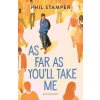 As Far As Youll Take Me