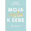 Moja cesta k sebe - Fleischová Sabrina