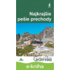 E-kniha Najkrajšie pešie prechody - Daniel Kollár, Tomáš Trstenský