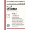 Velký nivelizátor - Scheidel Walter