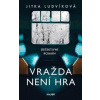 Vražda není hra - Jitka Ludvíková