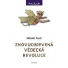 Znovuobjevená vědecká revoluce - Teich Mikuláš