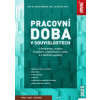 Pracovní doba v souvislostech s dovolenou mzdou či platem překážkami v práci a s dalšími 2025 - Michal Peškar Jan Vácha