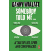 Somebody Told Me