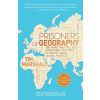 Prisoners Of Geography - Tim Marshall