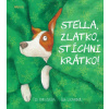Stella, zlatko, stíchni krátko! | Forsström Ted Lucander Asa,