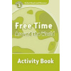 Oxford Read and Discover: Level 3: Free Time Around the World Activity Book