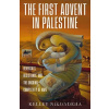 The First Advent in Palestine - Kelley Nikondeha