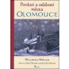 Pověsti a události města Olomouce