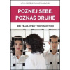 Poznej sebe, poznáš druhé - Jelínek Martin, Jitka Pořízková