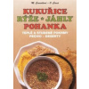 Kukuřice, rýže, jáhly, pohanka - Mária Čermáková, Olga Černá