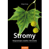 Stromy - Rozpoznejte snadno 100 druhů