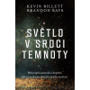 Světlo v srdci temnoty - Kevin Billett, Brandon Bays