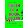 Death of a Bookseller: the UNMISSABLE and most gripping new debut crime thriller of 2023 - Alice Slater