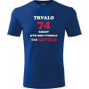 Modré tričko trvalo 74 rokov - darček k 74 narodeninám pre dedka L