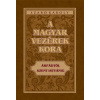 A magyar vezérek kora Árpádtól Szent Istvánig