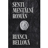 Sentimentální román - Bianca Bellová