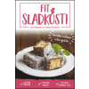 Fit sladkosti - Lucia Wagnerová; Diana Vidáková