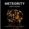 Meteority: Umění vesmíru - Milan Zvára, Radek Šrejbr, Zdeněk Schneider