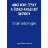 Stomatologie - Anglicko-český a česko-anglický slovník - Baumruková Irena