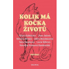 Kolik má kočka životů - Šilhová Lucie, Jašová Jana, Simona Bohatá, Klára Mandausová, Klára Kubíčková, Sára Saudková, Karolina Kamberská