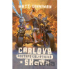 Carlova postapokalyptická show Matt Dinniman