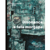 Disonance a fata morgána