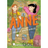 Anne: An Adaptation of Anne of Green Gables (Sort Of) - Kathleen Gros