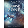 V mrtvé zóně - Jakub Mařík
