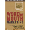 Word of Mouth Marketing - Andy Sernovitz, Guy Kawasaki, Seth Godin