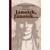 Jánošík, Jánošík...