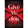 Give Me More - Sara Cate, Sourcebooks Casablanca