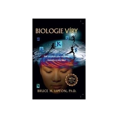 Biologie víry, 2. aktualizované a rozšířené vydání - Bruce H. Lipton