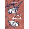 Ptačí domek - Meijerová Eva