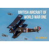 British Aircraft of World War One (Brožovaná)