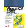 Visual C 2005 bez předchozích znalostí