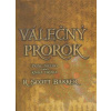Válečný prorok - Princ Ničeho - R. Scott Bakker